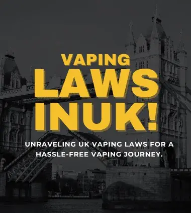 Vaping Laws in the UK